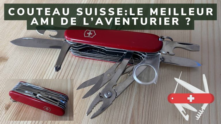Couteau Suisse : Est-il le meilleur ami de l'aventurier ?